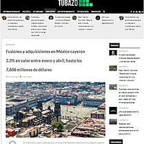 Fusiones y adquisiciones en Mxico cayeron 3.3% en valor entre enero y abril, hasta los 7,606 millones de dlares